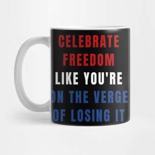 Celebrate Freedom American 4th of July Women's Rights Mug